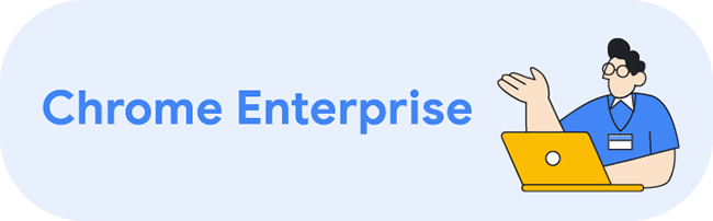 Chrome Enterprise