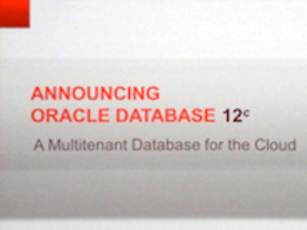 Oracle OpenWorld 2012：Oracle Database 12cは“DBによるDBのための仮想化”