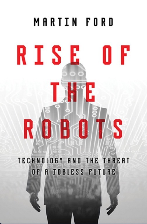 「Rise of the Robots: Technology and the Threat of a Jobless Future」（「ロボットの進化：テクノロジと仕事がなくなる未来への脅威」の意） Martin Ford著

　新しいテクノロジに関して今人類が最も恐れていることの1つに、機械が人間に取って代わるのではないかということがある。この新書では、著者であり起業家でもあるMartin Ford氏が、知性を持った機械が仕事を代わりにやることになる経済未来において、大規模な変革が起こるとしている。ただし、それはすべて悪いことではないとFord氏は述べ、この変革によって人はクリエイティブな分野を追求することになるだろうとしている。
