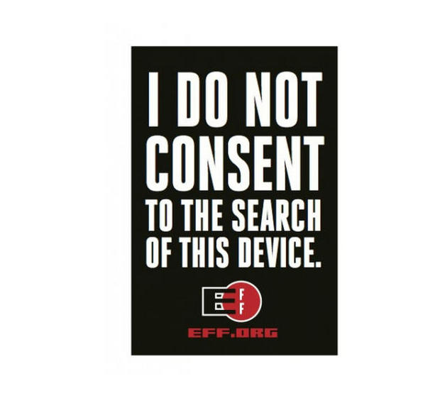 このデバイスの検索に同意しません

　Edward Snowden氏ではなくても、Electronic Frontier Foundation（EFF）と、米国憲法修正第4条に規定された権利を守ろうとするEFFの活動を支援することはできる。このステッカーを貼ってもラップトップが検索されるのを阻止できるとは限らないが、会話のきっかけになることは確実だ。