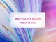 マイクロソフトの開発者会議「Build 2022」、米国時間5月24日からオンラインで開催